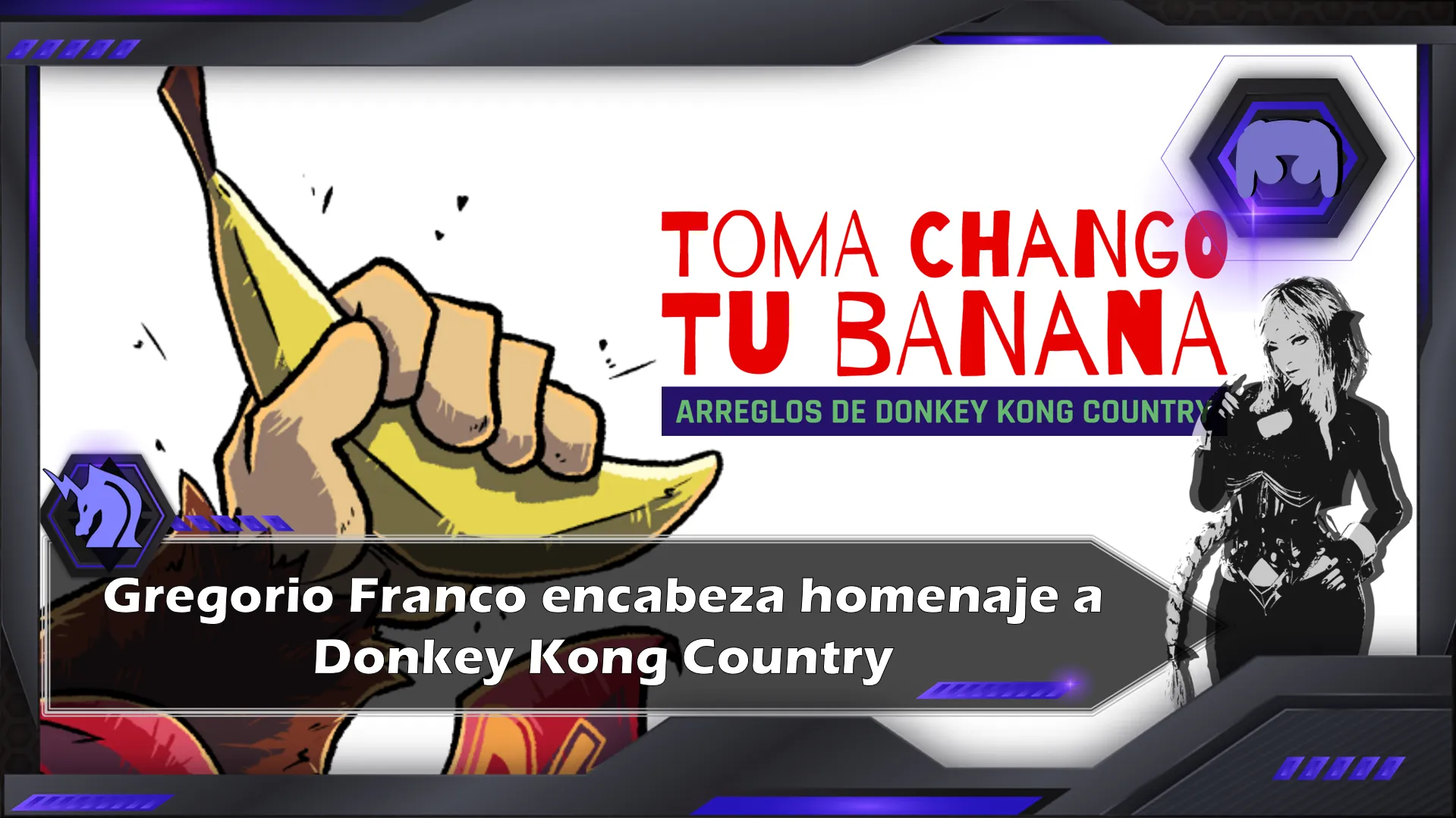 Toma Chango tu Banana - Homenaje a Donkey kong Country