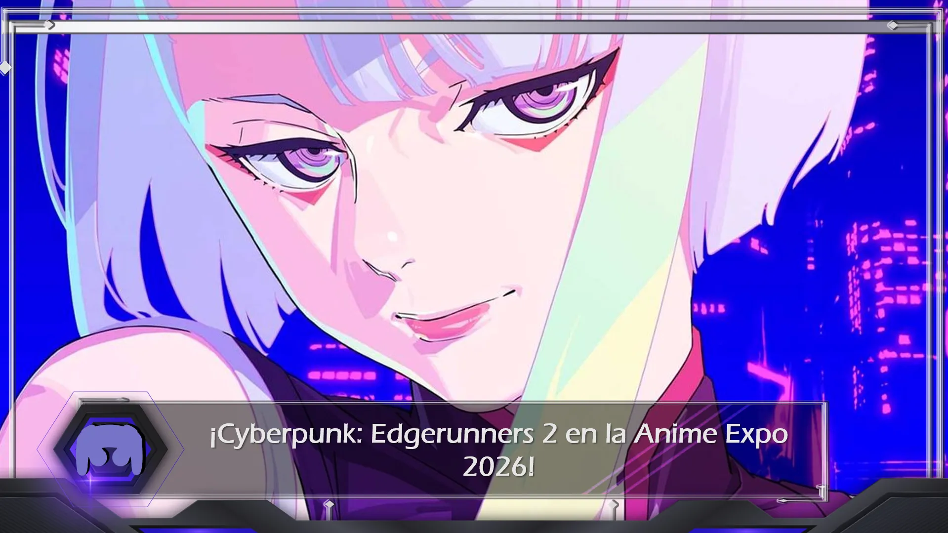 CD PROJEKT RED y TRIGGER Desplegarán los Primeros Detalles de Cyberpunk: Edgerunners 2 en la Anime Expo 2026